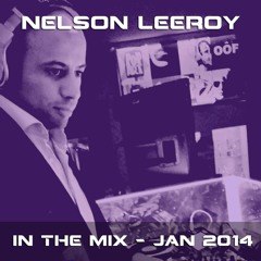 Nelson Leeroy - In The Mix - Jan 2014