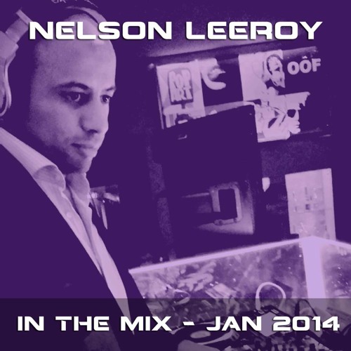 Nelson Leeroy - In The Mix - Jan 2014