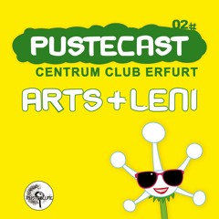 Pustecast #02 Arts & Leni