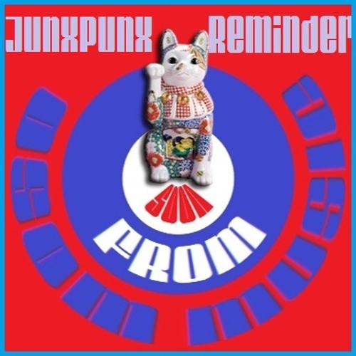 JUNXPUNX - Reminder - buy from here  https://junxpunx.bandcamp.com/album/reminder
