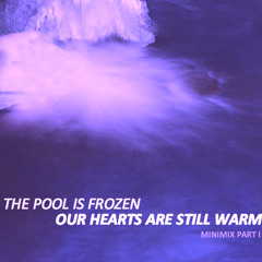 Emil Gonzo Minimix Part I: The Pool Is Frozen//Our Hearts Are Still Warm