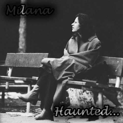 Haunted - Milana - on iTunes, Spotify