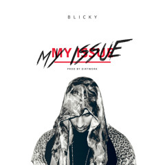 My Issue (Prod. By Dirtwork)
