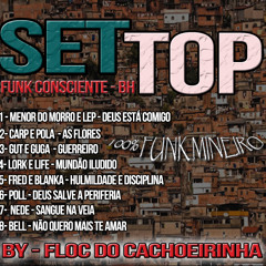 Set Top Funk Consciente BH (( By Floc Cachoeirinha))
