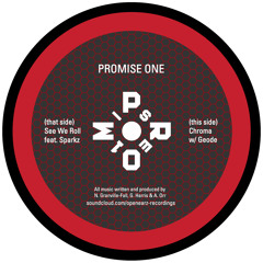 Promise One & Geode - Chroma ( 12" & Digital EARZ004)