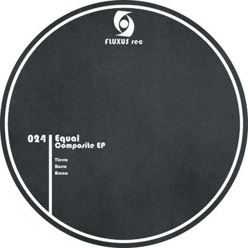 01. Equal - Arena (original mix)  [FLUXUS Rec]