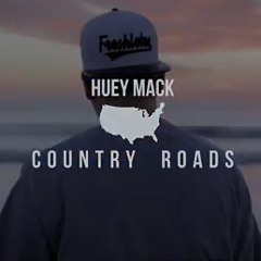 Huey Mack - Country Roads (Produced by Cisco Adler)