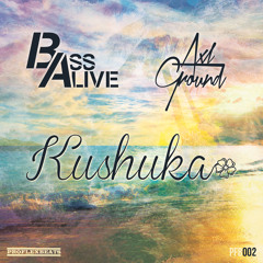 Bass Alive & Axl Ground - Kushuka (Original Mix)