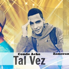 JV Has Ft Conde Ache & Zamorano Mc - Tal Vez