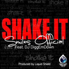 Shake It - Smiles Official (feat. DJ Diggem Down)