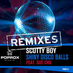 Shiny Disco Balls (Made Monster Remix) - Scotty Boy Feat. Sue Cho