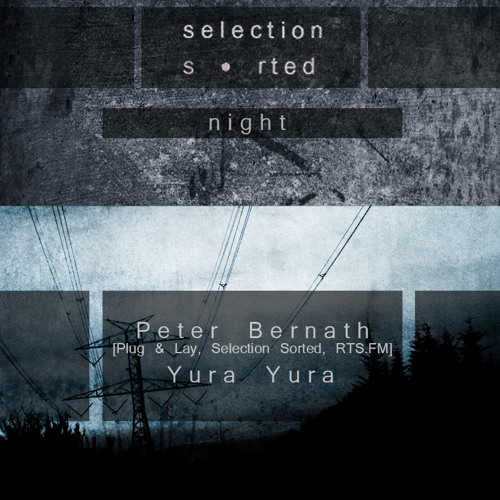 Art Style: Techno | Selection Sorted Night [Part 1] : Peter Bernath [2014.03.04]