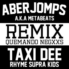 TAXY DEE "QUEMANDO NEGROS" REMIX prod: ABERJOMPS