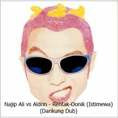 Najip Ali vs Aldrin - Ren-Tak Oonik (Istimewa) (Dankung Dub)
