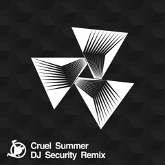 Cruel Summer - DJ Security Rmx