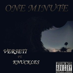 One Minute - Versetti ft. Knuckles (Prod. Jay Lovett)