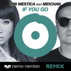 If You Go Dj Riri Feat Meichan - Nemo Nemian Remix Unofficial