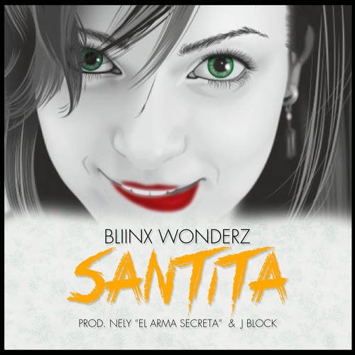 SANTITA - Bliinx Wonderz (Prod.Nely  El Arma Secreta  & Jblock)