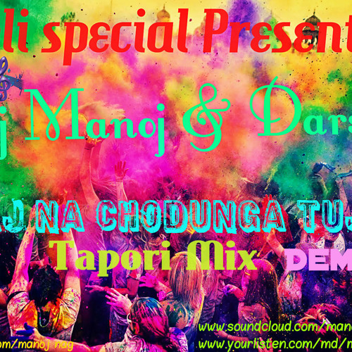 Demo  Aaj Na Chodunga Tujhe Tapori Mix Dj Manoj & Darshit Part