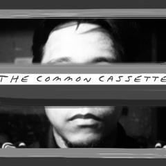 The Common Cassette - Ready