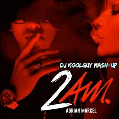 2AM SHOW ME INTRO [NOTAG]   (MASH-UP) FEAT - CHRIS BROWN & ADRIAN MARCEL MIXED BY DJ KOOLGUY