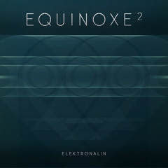 EQUINOXE 2 - Full Album