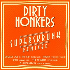 DIRTY HONKERS - Back To The Jungle (Smokey Joe & The Kid Remix)