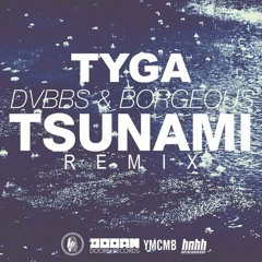 Tyga - Tsunami (Remix)