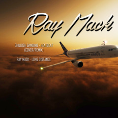 Childish Gambino - Heartbeat                       (Ray Mack Remix)