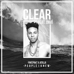 Fakepakt X Atilla feat. Daví - Clear