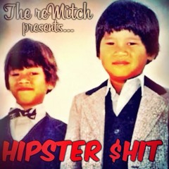 Hipster $hit