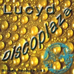 BR042 : Lucyd - Discoplaza (Original Mix) - Available 7th April on Beatport