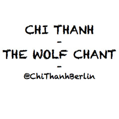CHI THANH - The Wolf Chant (original mix) - FREE DOWNLOAD