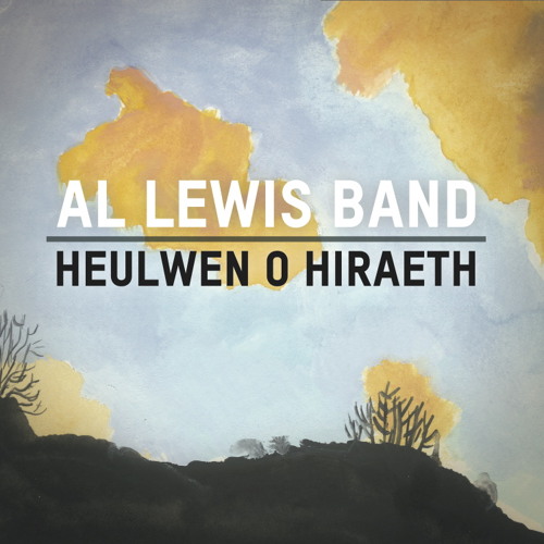 Al Lewis Band - Heulwen O Hiraeth (gyda Sarah Howells)