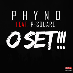 Phyno x P Square - O Set (Nigeria)
