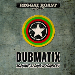 RR Podcast Volume 8: Dubmatix - Dub It Louder!