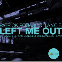 Patrick Podage & J.A.Y.C.E. - Left Me Out [ Colours Audio 019 ] Release Date 7.April 14