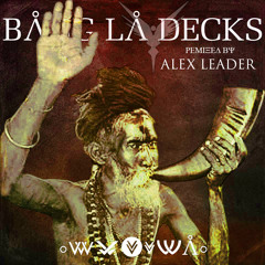 Bang La Decks - Utopia (ALex Leader Remix)