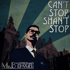 MR B THE GENTLEMAN RHYMER Hip-Hop Was To Blame After All