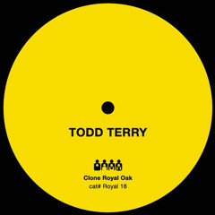 Todd Terry - Tonite / Rock That - Clone Royal Oak 018