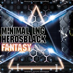 Minimal LnG&HerosBlack- Fantasy (original Mix)