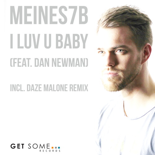 Meines7b - I Luv U Baby (Daze Malone Remix)