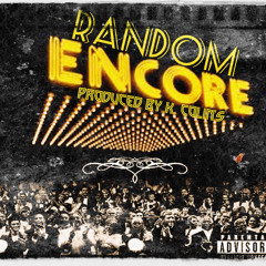 Random Encore *INST.W/HOOK* (Prod. King Colin's)