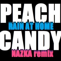 Peach Candy - Rain At Home  By NAZKA (preview)