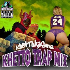 KHETTO TRAP MIX