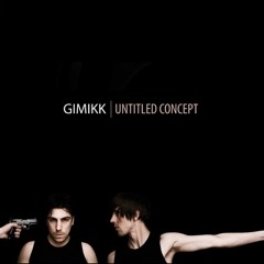 GIMIKK - UNTITLED CONCEPT - DRY SESSION - DIGITAL ONLY