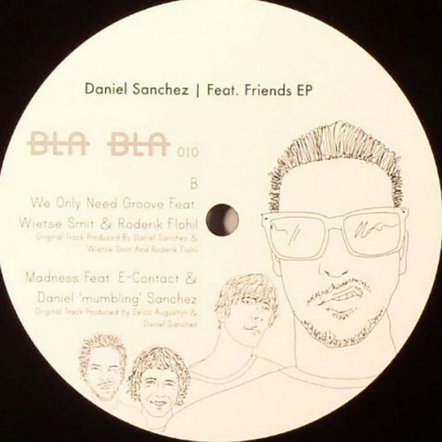 DANIEL SANCHEZ - MADNESS FT. E-CONTACT [BLA BLA 010]