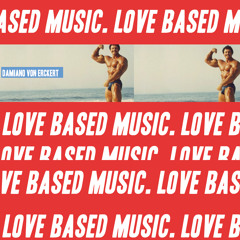 From 'LOVE BASED MUSIC' - All Good