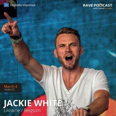 Jackie White - Exclusive Guest Mix @ Rave Podcast 046 (DI.FM, 04 March 2014)