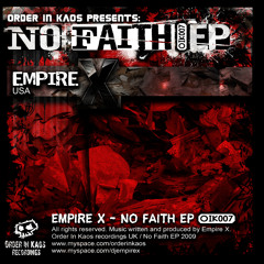 Empire X - (Retaliation) No Faith EP Clip